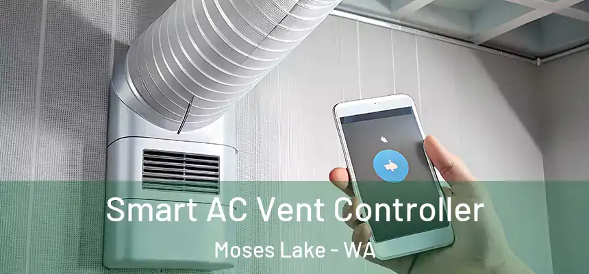 Smart AC Vent Controller Moses Lake - WA